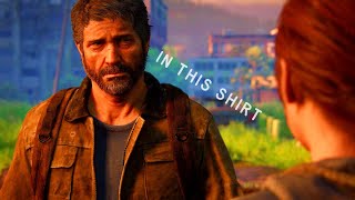 the last of us 2 - in this shirt