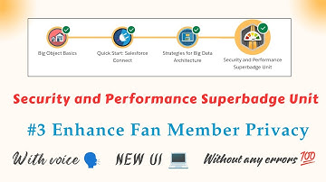 Enhance Fan Member Privacy || Security and Performance Superbadge Unit || Challenge 3 || Trailhead