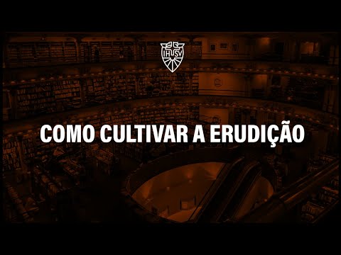 Vídeo: Como Desenvolver Erudição