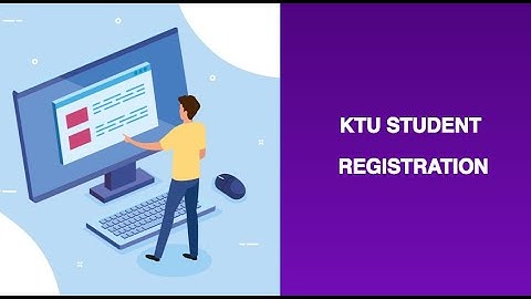 KTU STUDENT REGISTRATION