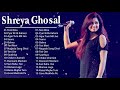 Best 15 Songs Shreya Ghoshal Hindi Hits Collection 2021