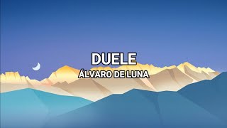 Video thumbnail of "Duele - Álvaro De Luna (Lyrics/Letra)"