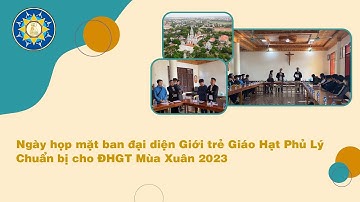 Ngày họp mặt ban đại diện Giới trẻ Giáo hạt Phủ Lý - chuẩn bị cho ĐHGT Mùa Xuân 2023