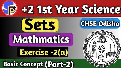 +2 1st Year Mathematics | Sets class 11th Science | Exercise 2(a) Chse Odisha | Part 2