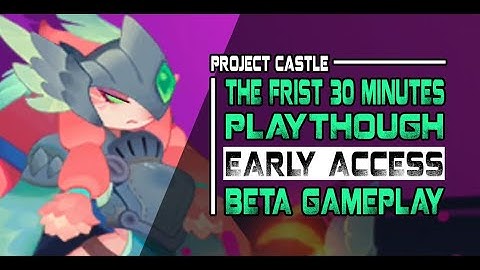 [Project Castle] Early Access (Beta Gameplay): The First 30 minutes Playthrough - Android (EN)