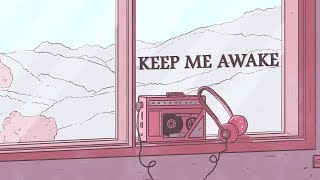 Keep Me Awake Untill You GO [Lofi Hip Hop/ jazzhop chill mix]