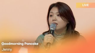 Goodmorning Pancake(굿모닝 팬케이크)-Jenny |  K-Pop Live Session | Play11st UP