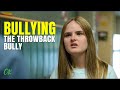 Bullying - The Throwback Bully