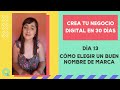 🏷️ Cómo elegir un BUEN NOMBRE de MARCA | RETO DE 30 DÍAS PARA CREAR UN NEGOCIO DIGITAL