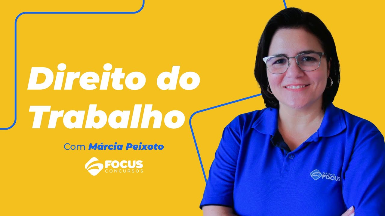 Direito do trabalho com professora m rcia peixoto focus concursos
