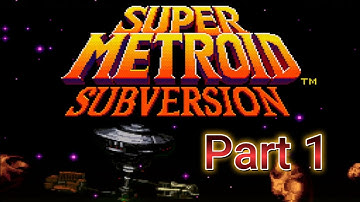 Super Metroid Subversion ROM Hack - Part 1