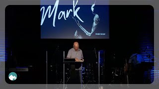 06423 Mark - Week 5 Pastor Tim Olof