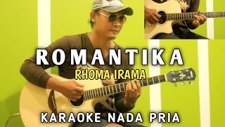 ROMANTIKA - RHOMA IRAMA ( KARAOKE NADA PRIA ) AKUSTIK