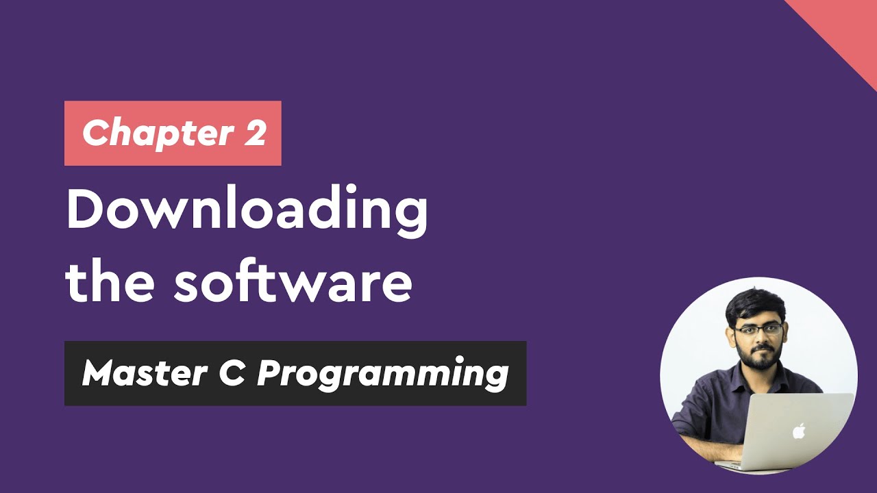 Downloading the Software - Chapter 2/34 | Master C Programming - YouTube