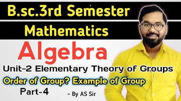 B.sc.3rd Semester Math | Algebra | Group Theory | Order of Group | ddu gkp | Part-4 | By AS Sir