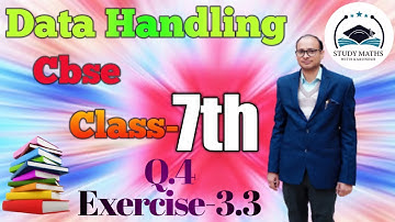 Q.4 Exercise-3.3 cbse class-7th chapter-3 data handling Study Maths with Karunesh