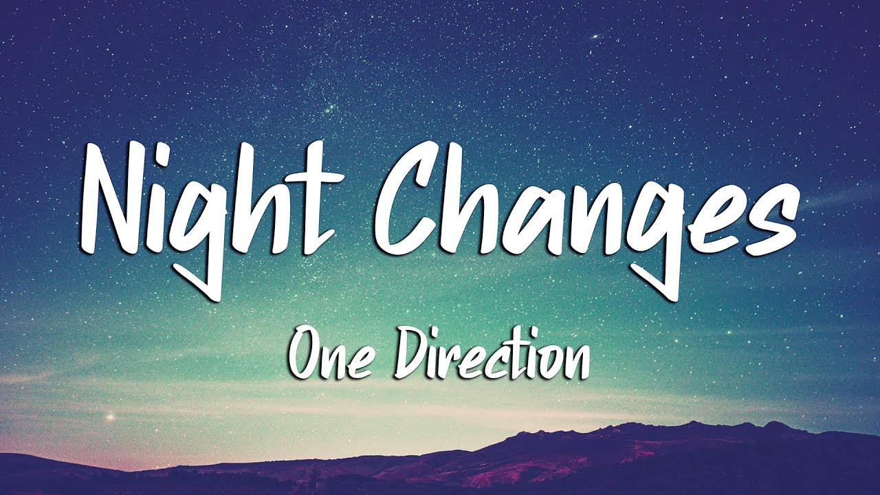 One Direction - Night Changes (Lyrics)