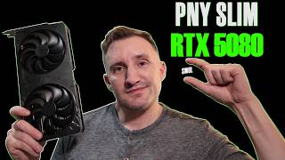 The New ITX King?! PNY NVIDIA GeForce RT 5080 Slim Dual-Fan
