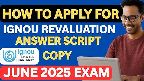 IGNOU How to Apply for Revaluation and Answer script copy for June 2025 Session - Step by step 