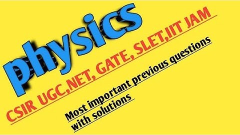 physics most important questions with solutions ||csir-ugc /net/jrf/set/gate/jest/iit jam.