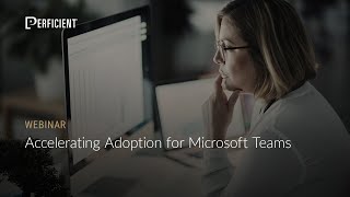 Accelerating Adoption for Microsoft Teams