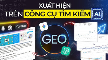 GEO: 5 checklist tối ưu giúp bạn hiển thị trên AI Search Engine