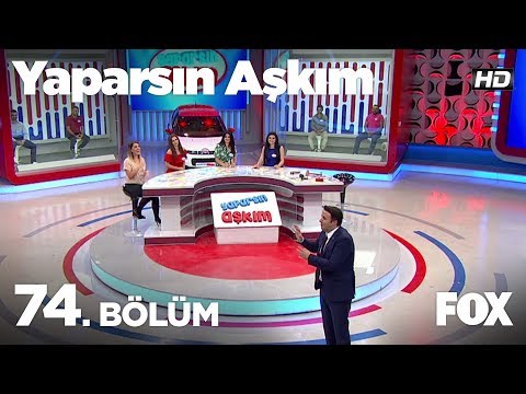 Yaparsın Aşkım 74. Bölüm