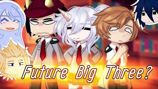 the Big Three Meet the Future Big Three▪︎BNHA GCMM▪︎Main AU