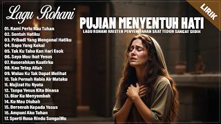 PUJIAN PENYEMBAHAN SEDIH SANGAT MENYENTUH HATI - LAGU ROHANI KRISTEN TERBARU 2026 TERPOPULER (LIRIK)
