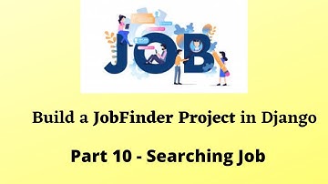 Build JobFinder in Django | Part 10 - Searching Job