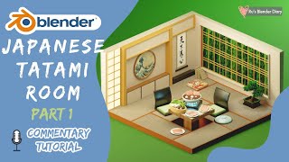 Japanese Tatami Room in Blender 2.8 - Tutorial with Commentary - Low Poly Beginner