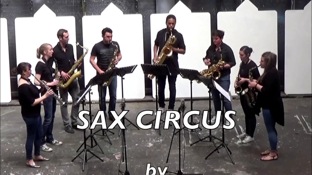 Sax Circus saxophone ensemble YouTube