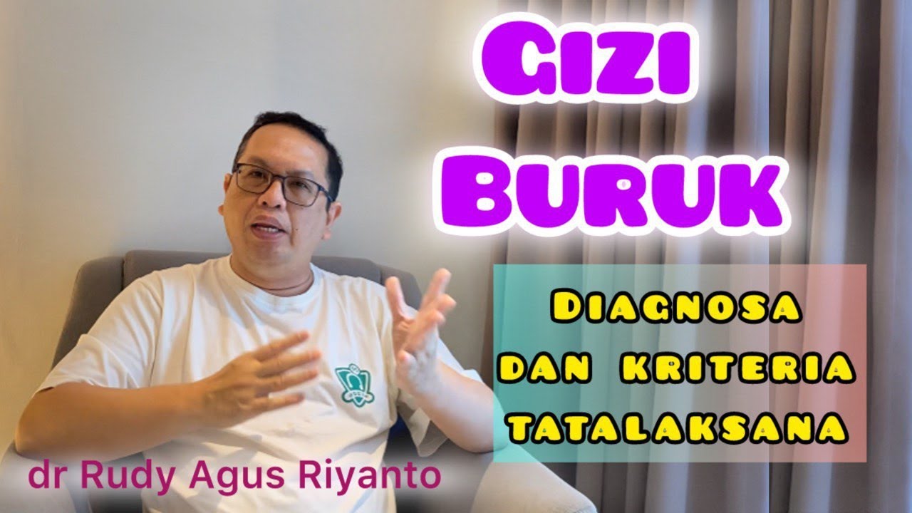 Gizi Buruk : Diagnosa, Kriteria Rawat Inap dan Rawat Jalan Balita Gizi Buruk // Cegah Stunting