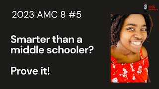 2023 AMC 8 - Question 5