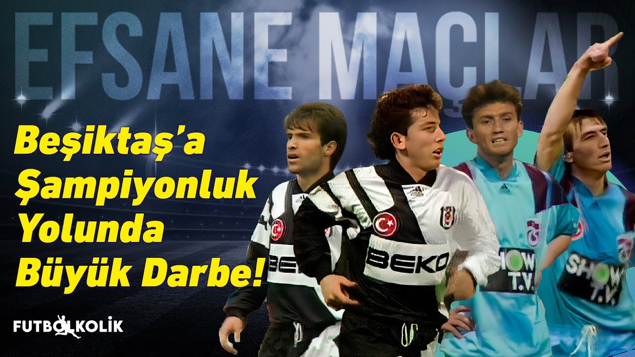 Beşiktaş - Trabzonspor / 1992 - 93 | Beşiktaş’a Şampiyonluk Yolunda Büyük Darbe!