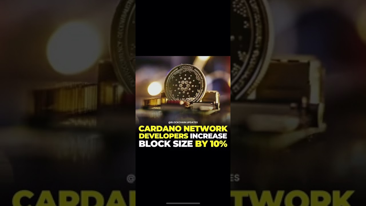 Cardano ADA’s block size has been increased for scalability 