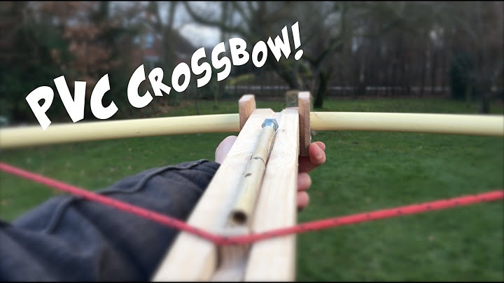 how to make a PVC crossbow