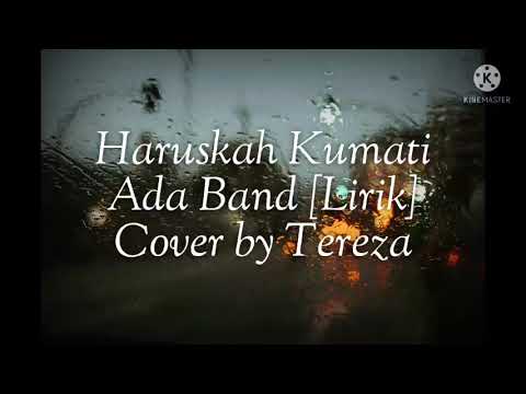 Haruskah Kumati Ada Band [ Lirik ] Cover by Tereza