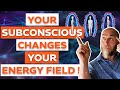 Gamma mindset technique your energy field changes when you make changes in your subconscious mind