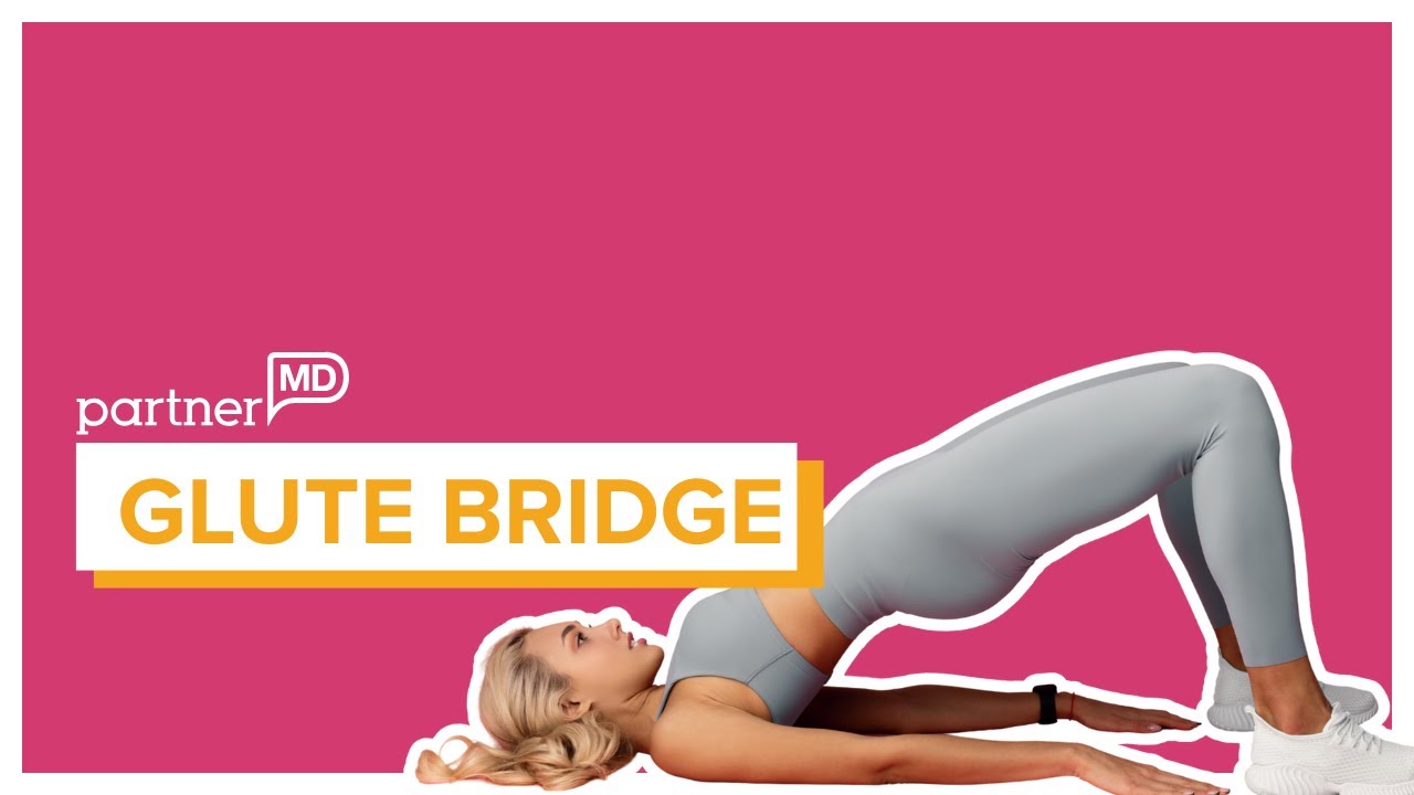 How to Do a Glute Bridge | Exercise with PartnerMD - YouTube