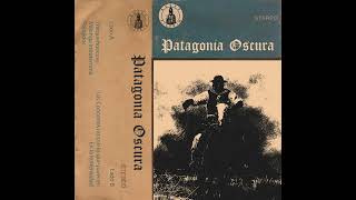 Patagonia Oscura ✧ Patagonia Oscura (Full Album)
