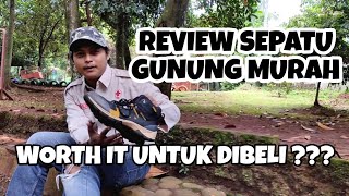 SEPATU GUNUNG MURAH WORTH IT KAH UNTUK DIBELI ??? | OUTDOOR EQUIPMENT VLOG 002