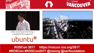 ROSCon 2017 Vancouver Day 1 Autoware  ROS based OSS for Urban Self driving Mobility