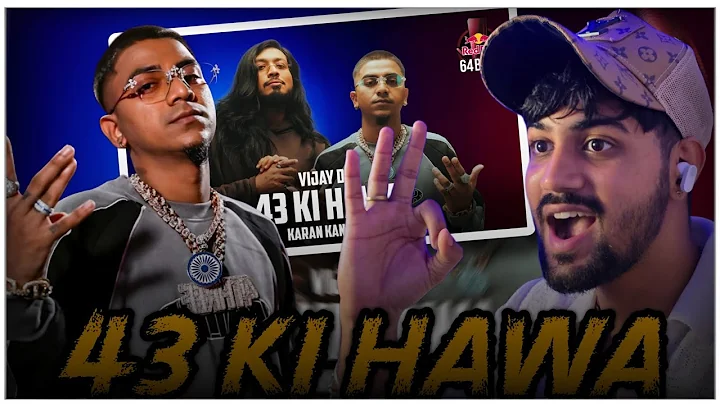 VIJAY DK | 43 KI HAWA | KARAN KANCHAN | 64 BARS | Reaction