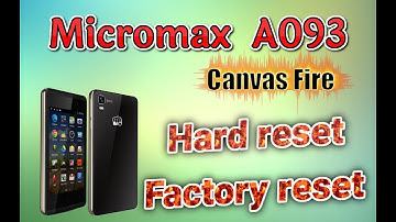 Hard Reset Micromax Canvas Fire A093 (сброс настроек)
