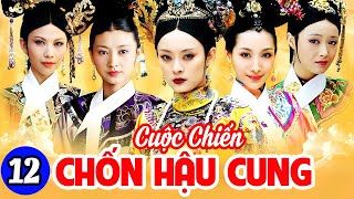 Phim Cung Đấu 2023 | Cuộc Chiến Chốn Hậu Cung - Tập 12 | Phim Cổ Trang Trung Quốc Mới Nhất