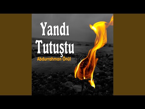 Yandım Tutuştum