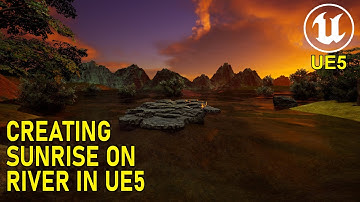 Unreal Engine 5 Simple Environment Sunrise on River #46