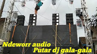 Ndeworr audio Putar jingle nya Dj gala gala 20 subwoofer...!!!!