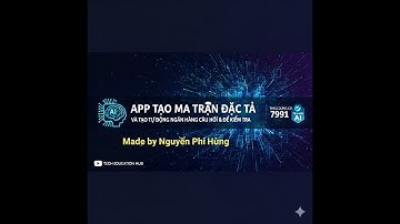 GIỚI THIỆU APP TẠO ĐỀ THI TỪ A ĐÉN Z THEO CV 7991